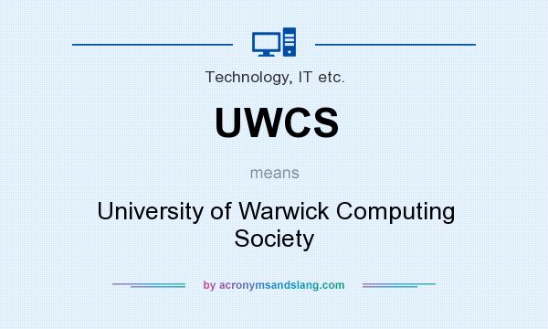 What does UWCS mean? It stands for University of Warwick Computing Society
