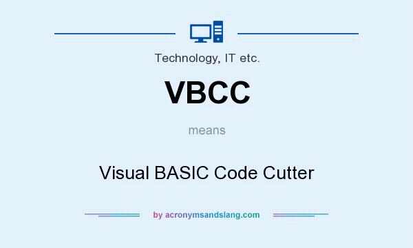 What does VBCC mean? It stands for Visual BASIC Code Cutter