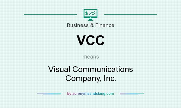 What does VCC mean? It stands for Visual Communications Company, Inc.