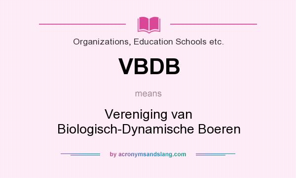 What does VBDB mean? It stands for Vereniging van Biologisch-Dynamische Boeren