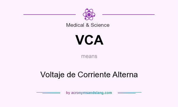 What does VCA mean? It stands for Voltaje de Corriente Alterna
