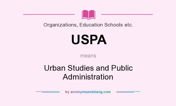 What does USPA mean? It stands for Urban Studies and Public Administration