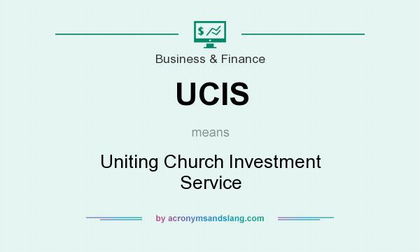 What does UCIS mean? It stands for Uniting Church Investment Service