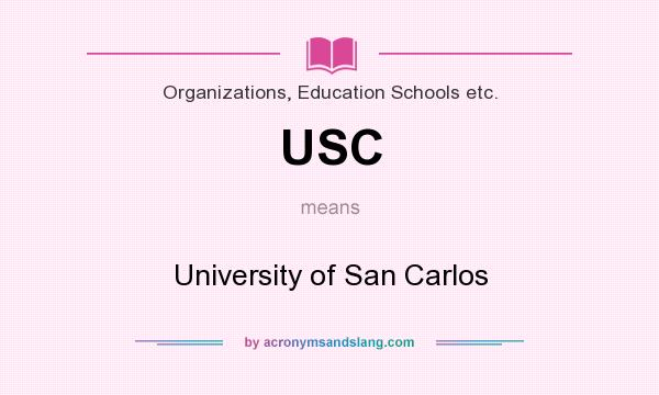 What does USC mean? It stands for University of San Carlos