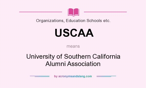 What does USCAA mean? It stands for University of Southern California Alumni Association