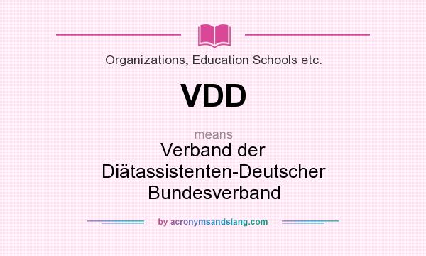 What does VDD mean? It stands for Verband der Diätassistenten-Deutscher Bundesverband