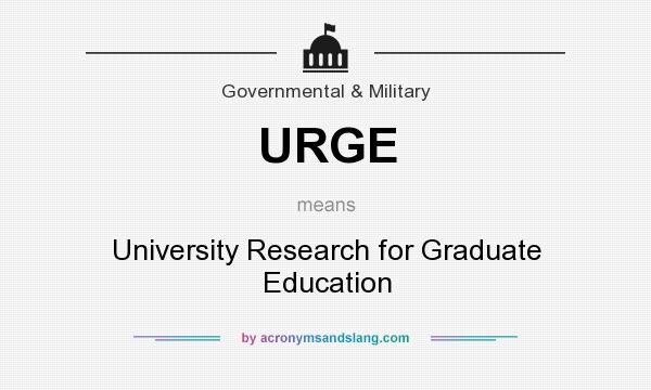 What does URGE mean? It stands for University Research for Graduate Education