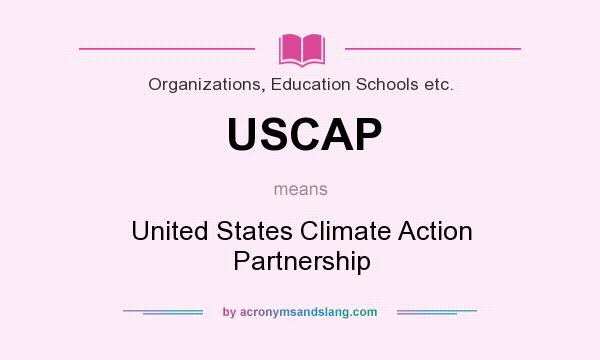 What does USCAP mean? It stands for United States Climate Action Partnership