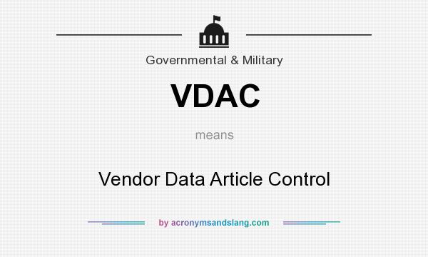 What does VDAC mean? It stands for Vendor Data Article Control