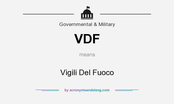 What does VDF mean? It stands for Vigili Del Fuoco