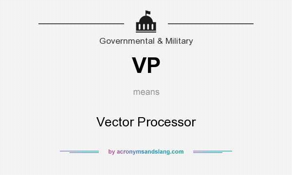 What does VP mean? It stands for Vector Processor