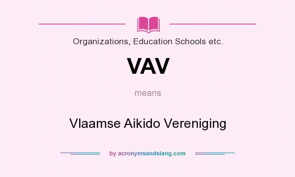 What does VAV mean? It stands for Vlaamse Aikido Vereniging