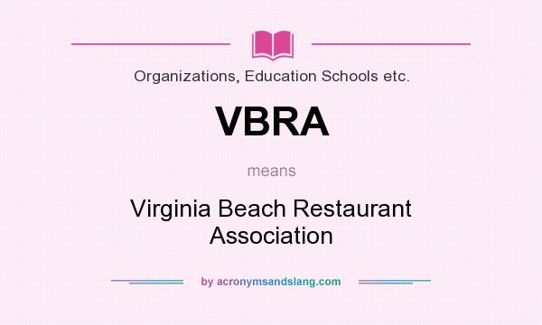 What does VBRA mean? It stands for Virginia Beach Restaurant Association