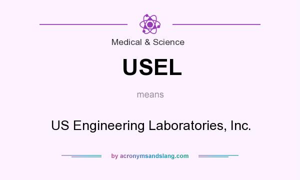 What does USEL mean? It stands for US Engineering Laboratories, Inc.