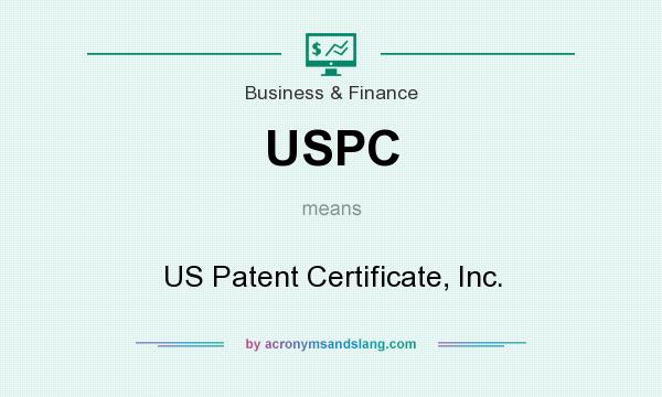 What does USPC mean? It stands for US Patent Certificate, Inc.