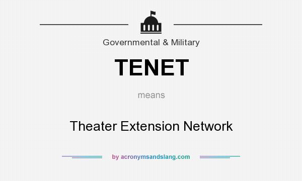 What does TENET mean? It stands for Theater Extension Network