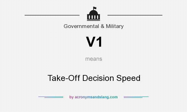 What does V1 mean? It stands for Take-Off Decision Speed