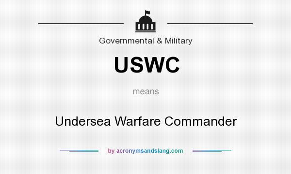 What does USWC mean? It stands for Undersea Warfare Commander