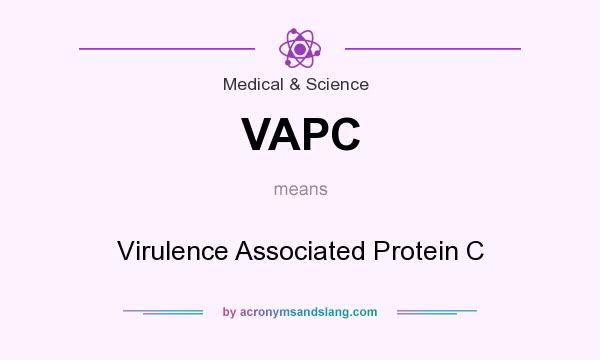 What does VAPC mean? It stands for Virulence Associated Protein C