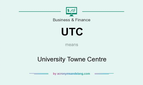 What does UTC mean? It stands for University Towne Centre