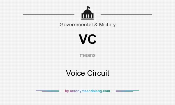 What does VC mean? It stands for Voice Circuit