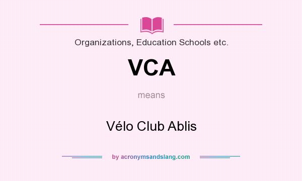 What does VCA mean? It stands for Vélo Club Ablis