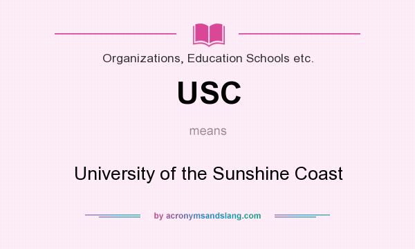 What does USC mean? It stands for University of the Sunshine Coast