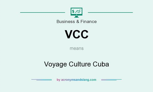 What does VCC mean? It stands for Voyage Culture Cuba