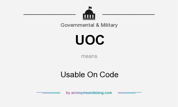 What does UOC mean? It stands for Usable On Code