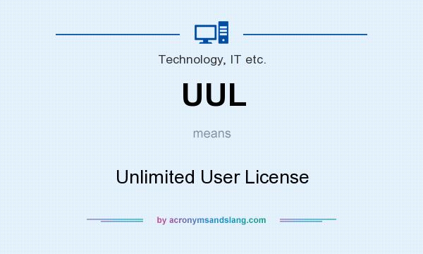 What does UUL mean? It stands for Unlimited User License