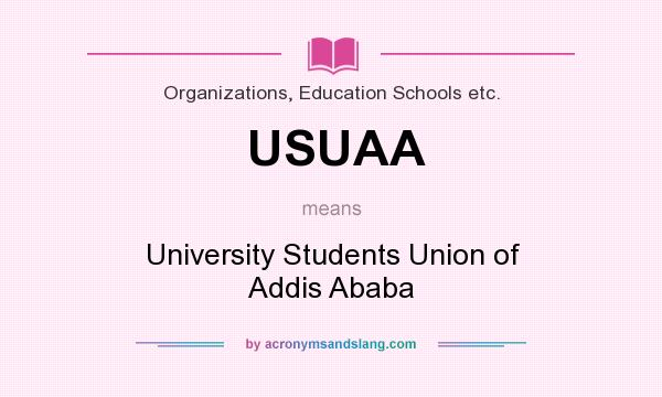 What does USUAA mean? It stands for University Students Union of Addis Ababa