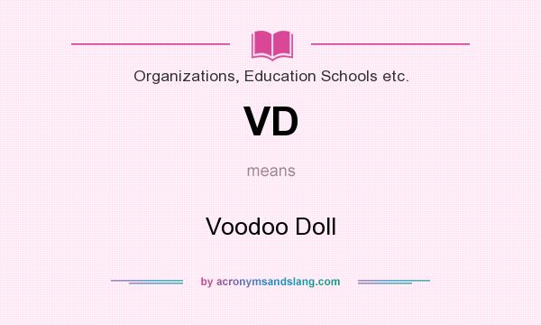 What does VD mean? It stands for Voodoo Doll