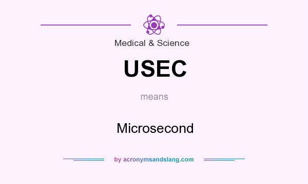 What does USEC mean? It stands for Microsecond