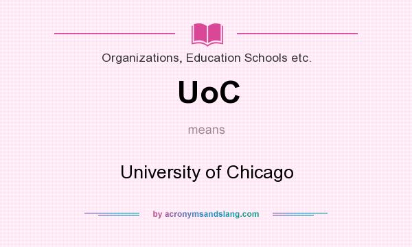 What does UoC mean? It stands for University of Chicago