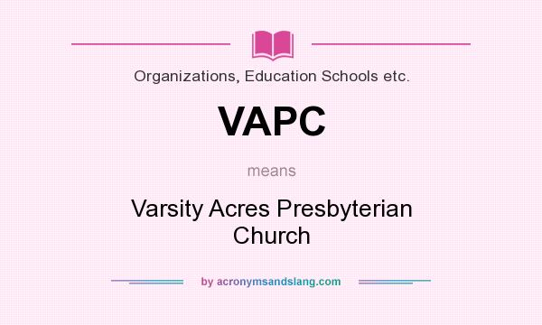 What does VAPC mean? It stands for Varsity Acres Presbyterian Church