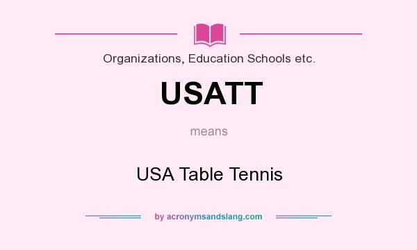 What does USATT mean? It stands for USA Table Tennis