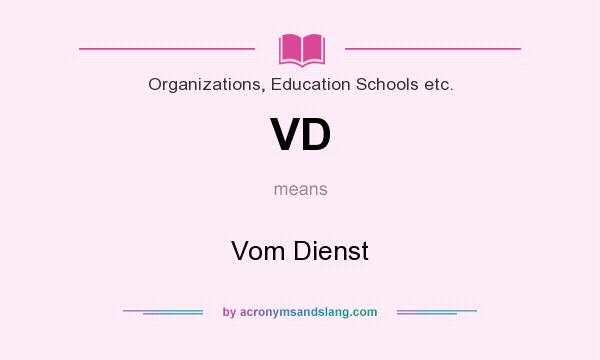 What does VD mean? It stands for Vom Dienst