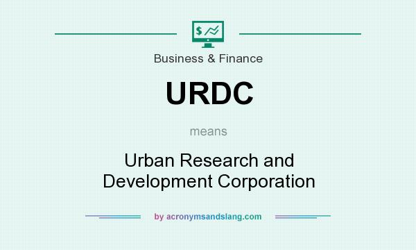 What does URDC mean? It stands for Urban Research and Development Corporation