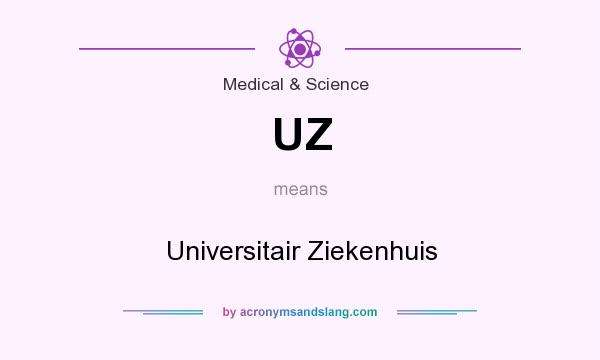 What does UZ mean? It stands for Universitair Ziekenhuis