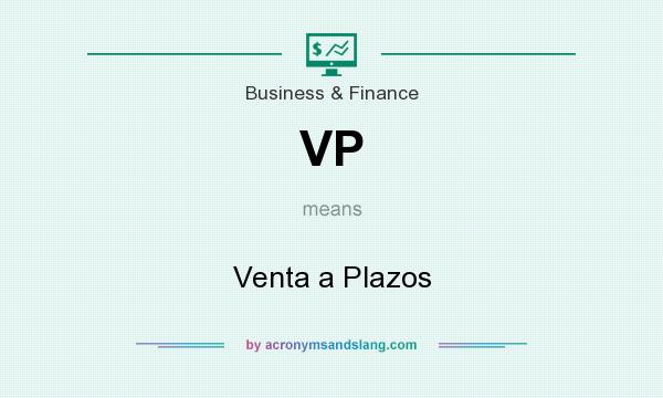 What does VP mean? It stands for Venta a Plazos
