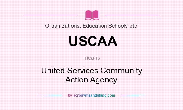 What does USCAA mean? It stands for United Services Community Action Agency