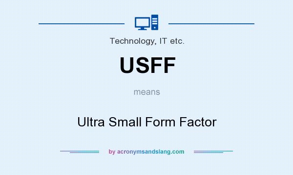What does USFF mean? It stands for Ultra Small Form Factor