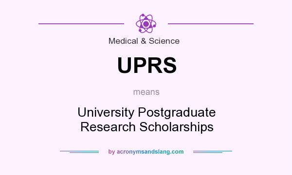 What does UPRS mean? It stands for University Postgraduate Research Scholarships