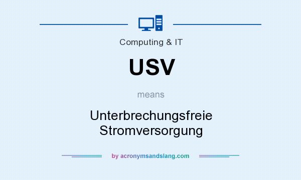 What does USV mean? It stands for Unterbrechungsfreie Stromversorgung
