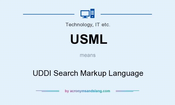 What does USML mean? It stands for UDDI Search Markup Language