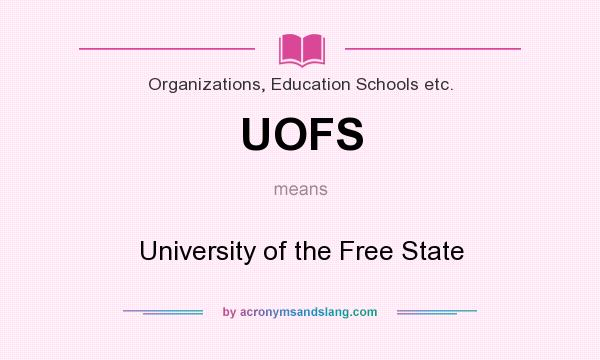 What does UOFS mean? It stands for University of the Free State