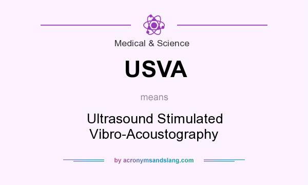 What does USVA mean? It stands for Ultrasound Stimulated Vibro-Acoustography