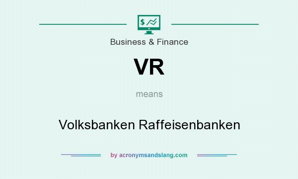 What does VR mean? It stands for Volksbanken Raffeisenbanken