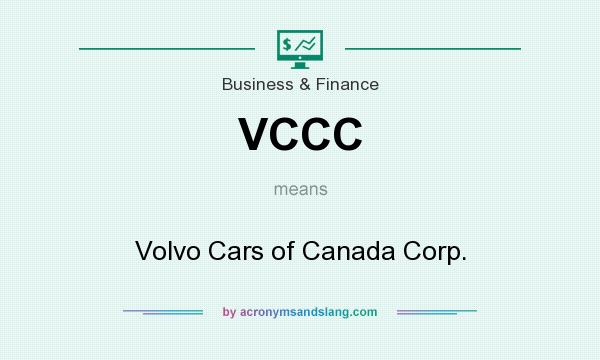 What does VCCC mean? It stands for Volvo Cars of Canada Corp.