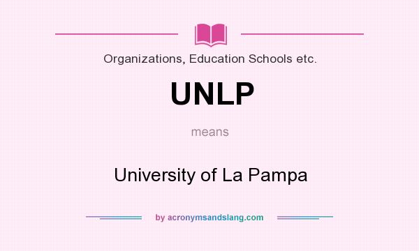 What does UNLP mean? It stands for University of La Pampa